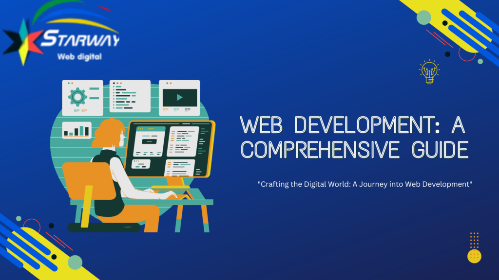 Web Development: A Comprehensive Guide